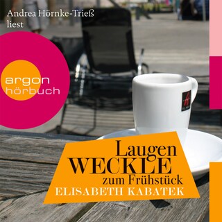 Laugenweckle zum Frühstück  (Gekürzte Fassung) als Hörbuch