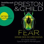 Fear - Grab des Schreckens - Ein Fall für Special Agent Pendergast (Gekürzte Fassung)