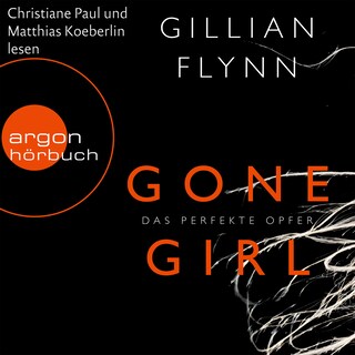 Gone Girl  - Das perfekte Opfer (Gekürzte Fassung) als Hörbuch