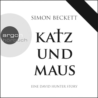 Katz und Maus - Eine David Hunter Story - David Hunter (Ungekürzte Fassung) als Hörbuch