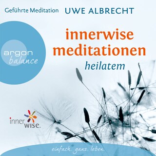 Innerwise Meditationen  - Heilatem (Gekürzte Fassung) als Hörbuch