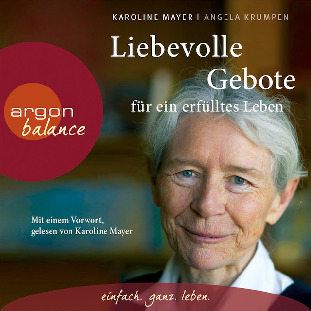 Buchcover für Liebevolle Gebote für ein erfülltes Leben  (Gekürzte Fassung)