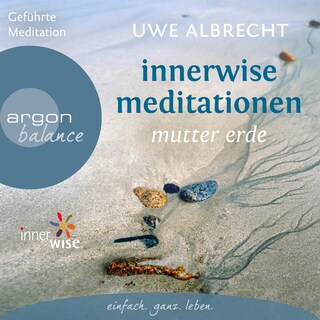 Innerwise Meditationen - Mutter Erde  (Ungekürzte Fassung) als Hörbuch