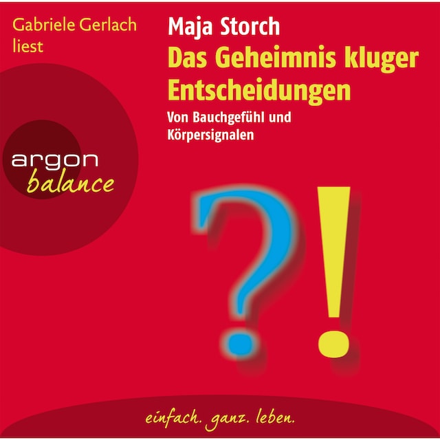 Book cover for Das Geheimnis kluger Entscheidungen  - Von Bauchgefühl und Körpersignalen (Gekürzte Fassung)