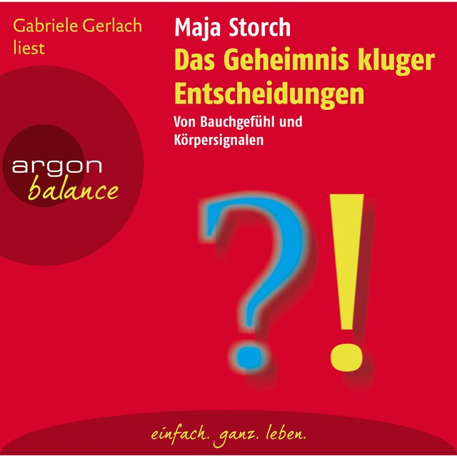 Kirjankansi teokselle Das Geheimnis kluger Entscheidungen  - Von Bauchgefühl und Körpersignalen (Gekürzte Fassung)