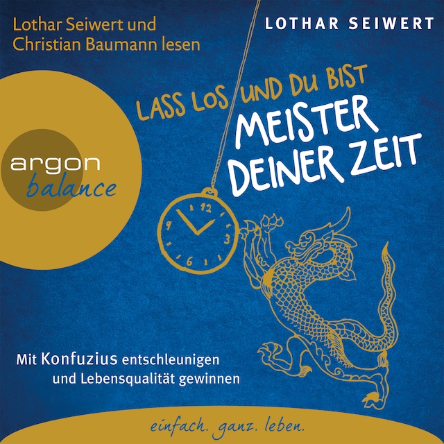 Book cover for Lass los und du bist der Meister deiner Zeit - Mit Konfuzius entschleunigen und Lebensqualität gewinnen (Gekürzte Fassung)
