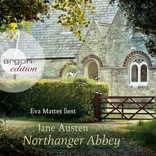 Northanger Abbey (Ungekürzte Fassung) als Hörbuch