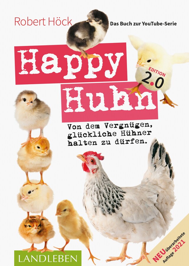 Boekomslag van Happy Huhn 2.0 • Das Buch zur YouTube-Serie