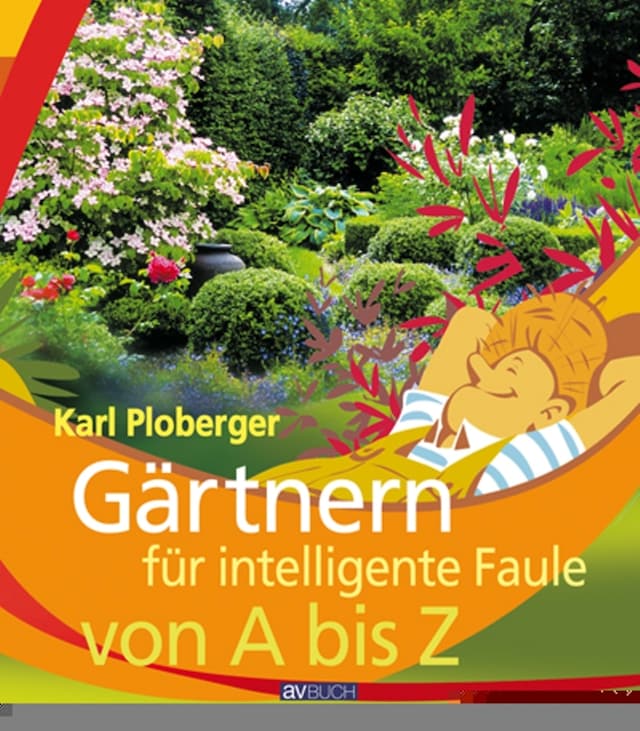 Couverture de livre pour Gärtnern für intelligente Faule von A bis Z