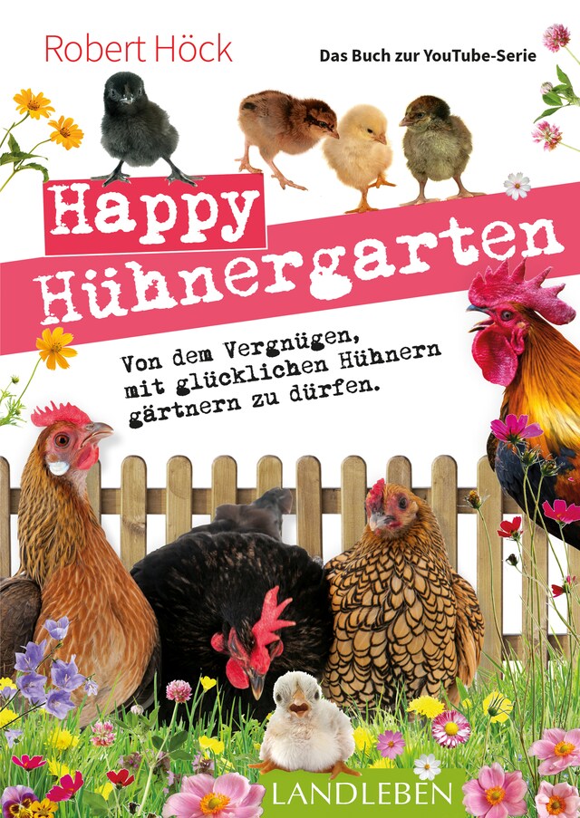 Buchcover für Happy Hühnergarten • Das Buch zur YouTube-Serie