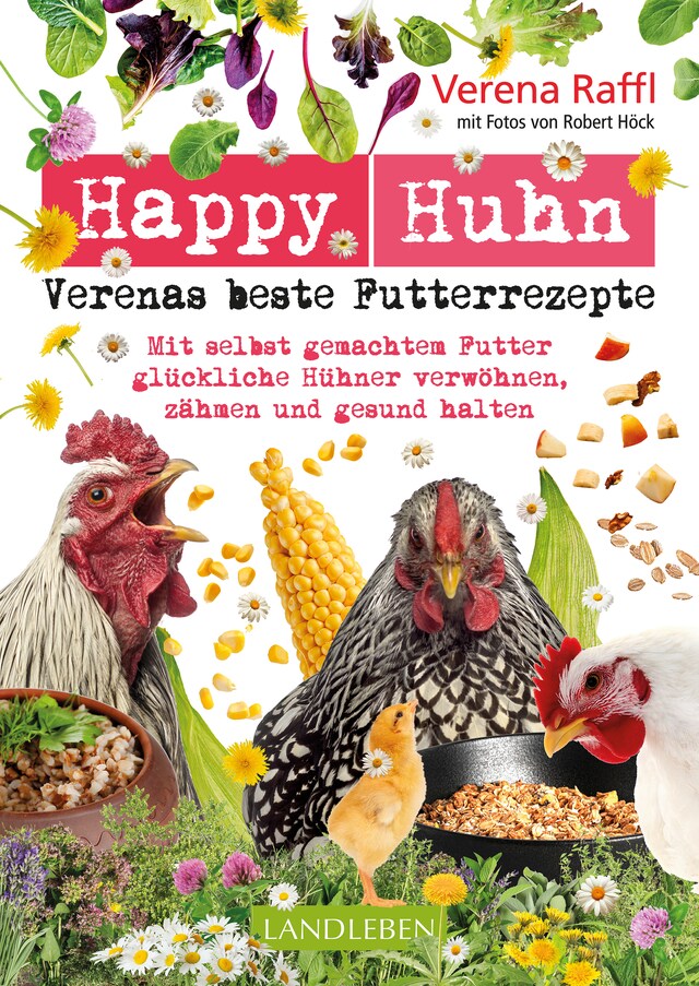 Boekomslag van Happy Huhn. Verenas beste Futterrezepte