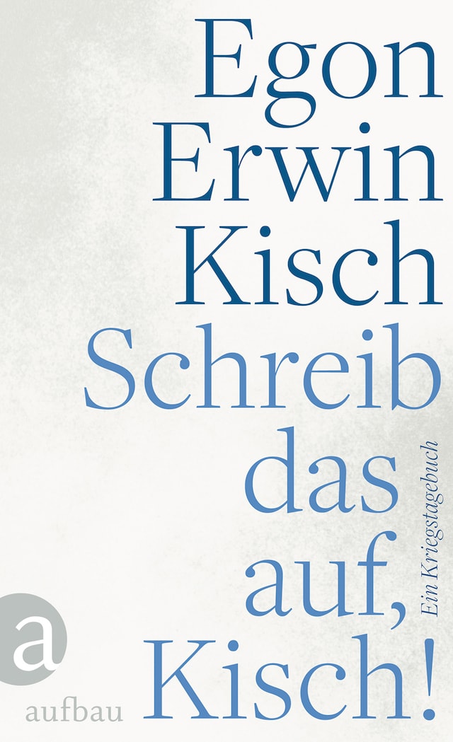 Copertina del libro per Schreib das auf, Kisch!