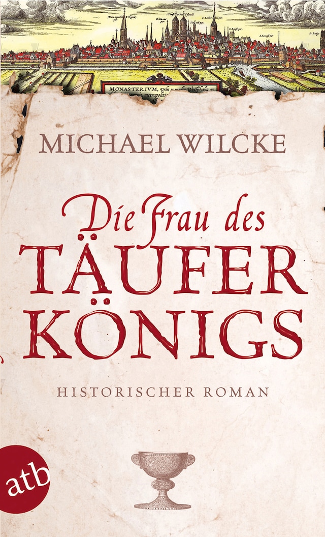 Book cover for Die Frau des Täuferkönigs