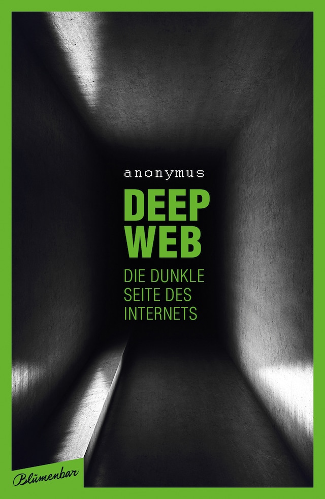 Okładka książki dla Deep Web - Die dunkle Seite des Internets