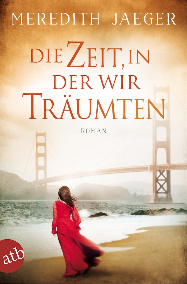 Book cover for Die Zeit, in der wir träumten