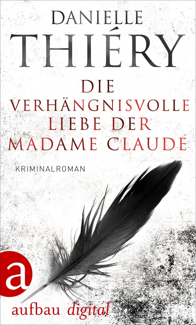 Copertina del libro per Die verhängnisvolle Liebe der Madame Claude