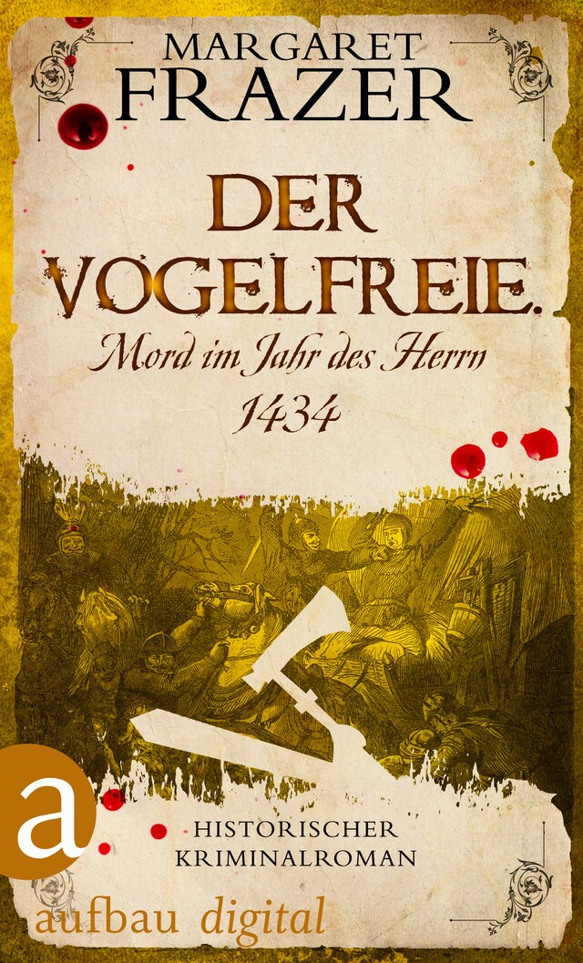 Kirjankansi teokselle Der Vogelfreie. Mord im Jahr des Herrn 1434