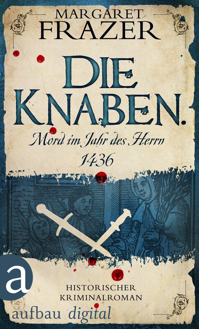Kirjankansi teokselle Die Knaben. Mord im Jahr des Herrn 1436