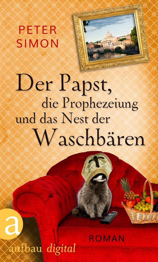 Boekomslag van Der Papst, die Prophezeiung und das Nest der Waschbären