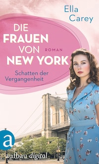Die Frauen von New York – Schatten der Vergangenheit