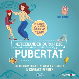 Miteinander durch die Pubertät als Hörbuch
