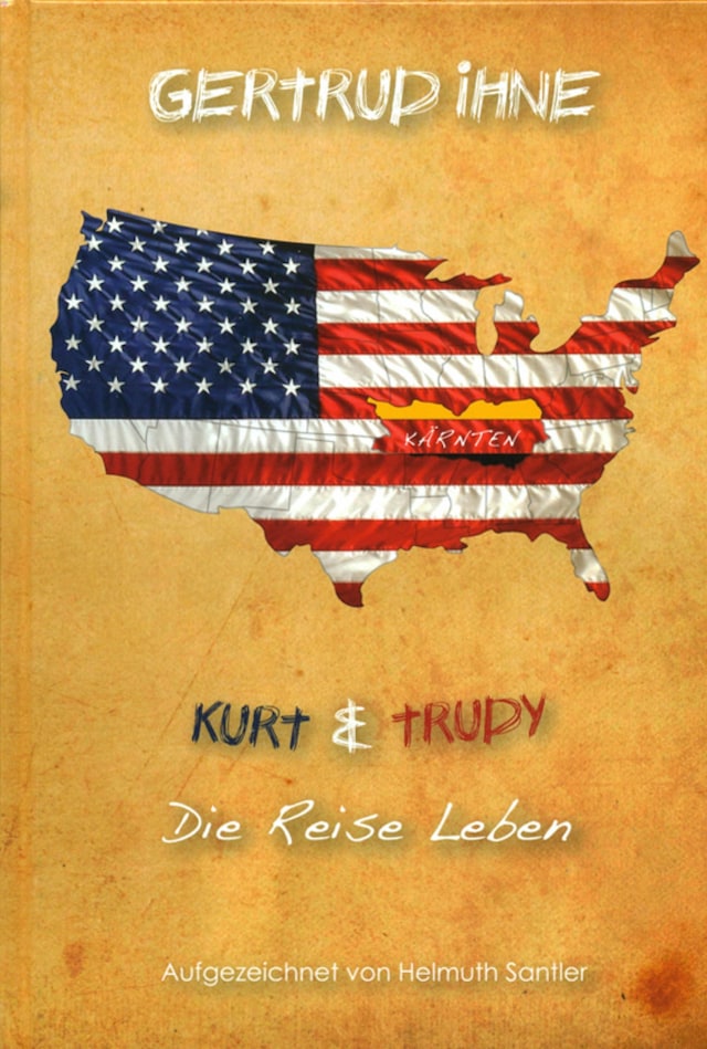 Copertina del libro per Gertrud Ihne. Kurt und Trudy. Die Reise Leben.