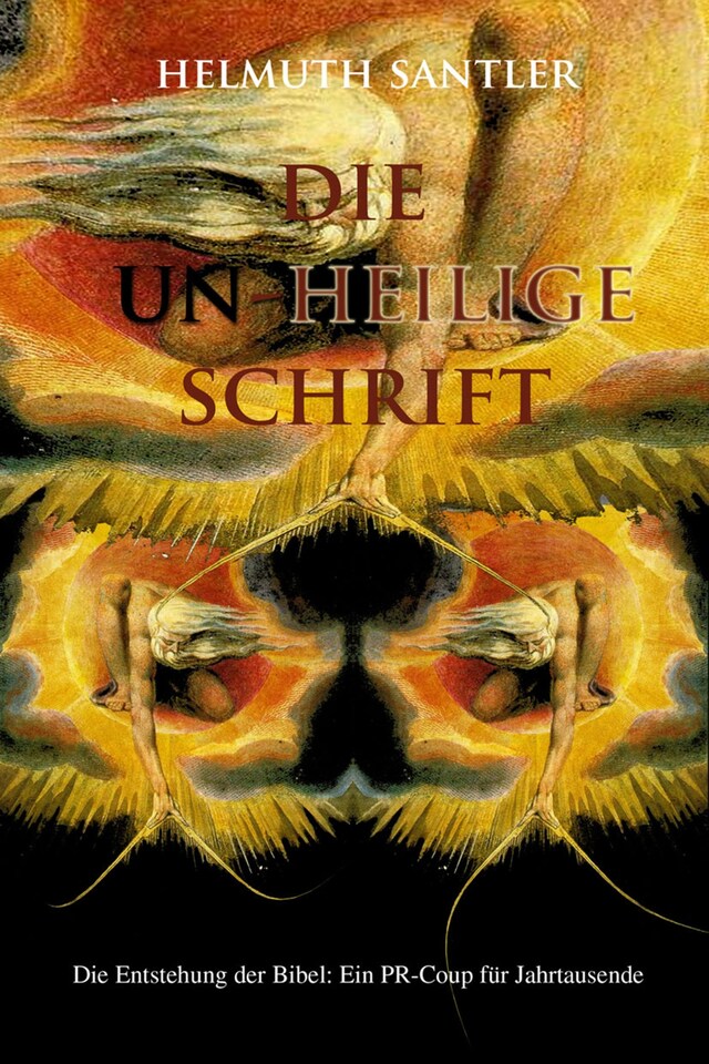 Copertina del libro per Die Un-Heilige Schrift