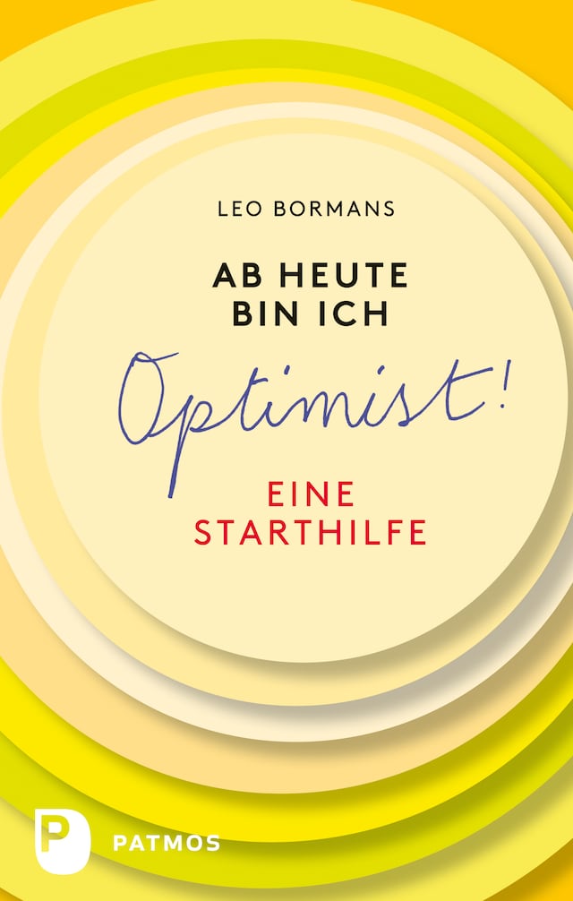 Portada de libro para Ab heute bin ich Optimist!