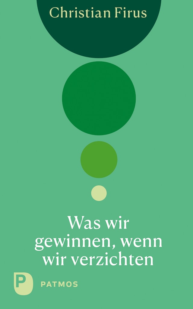 Book cover for Was wir gewinnen, wenn wir verzichten