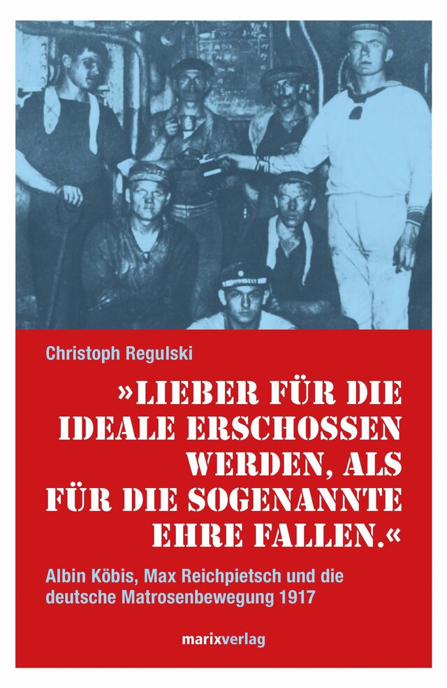 Buchcover für Lieber für die Ideale erschossen werden, als für die sogenannte Ehre fallen