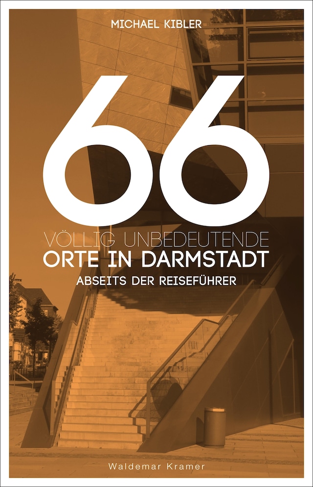 Kirjankansi teokselle 66 völlig unbedeutende Orte in Darmstadt