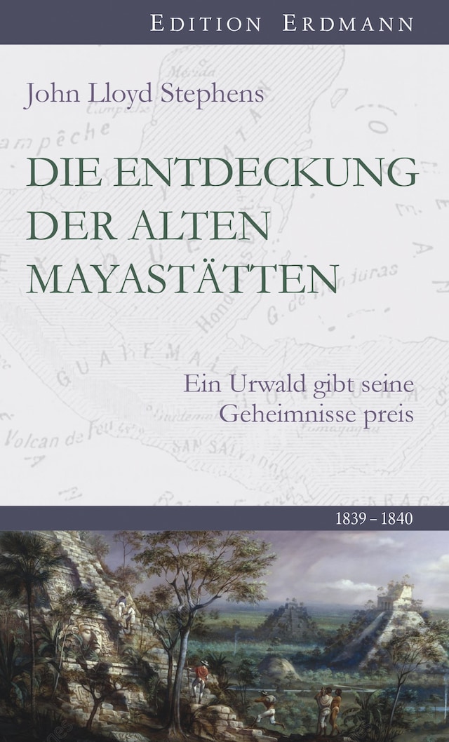 Buchcover für Die Entdeckung  der alten Mayastätten
