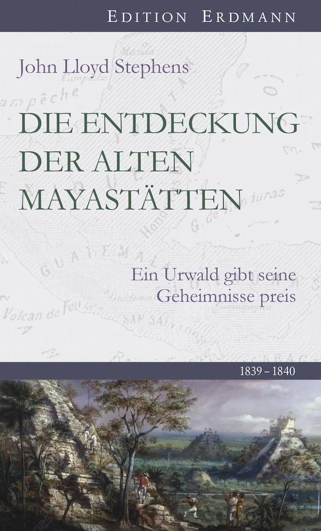 Copertina del libro per Die Entdeckung  der alten Mayastätten