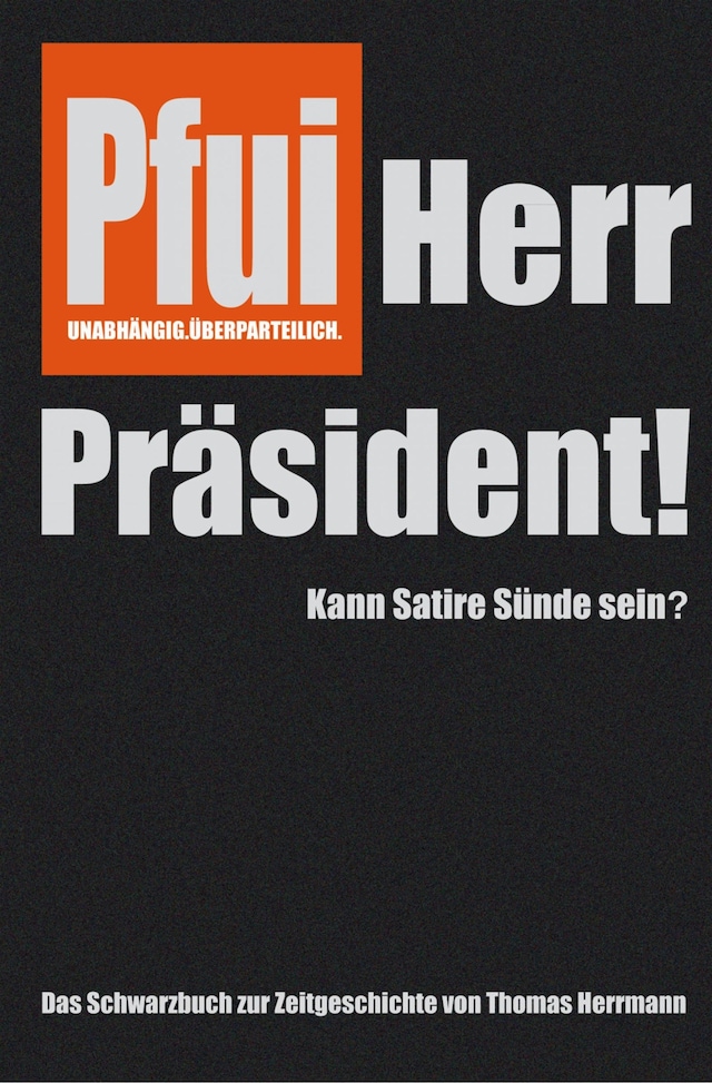 Copertina del libro per Pfui Herr Präsident!