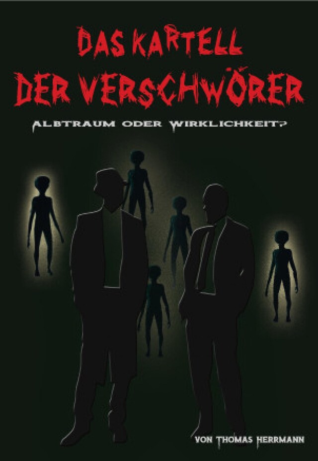 Copertina del libro per DAS KARTELL DER VERSCHWÖRER Albtraum oder Wirklichkeit?