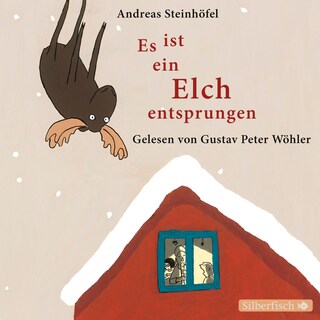 Es ist ein Elch entsprungen als Hörbuch