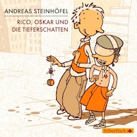 Rico und Oskar 1: Rico, Oskar und die Tieferschatten