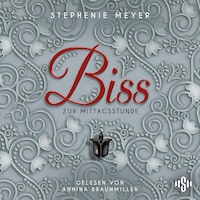 Bella und Edward 2: Biss zur Mittagsstunde - Die ungekürzte Lesung