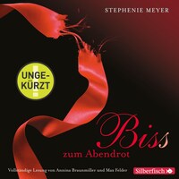 Biss Zum Abendrot Die Ungekurzte Lesung Stephenie Meyer Horbuch Bookbeat