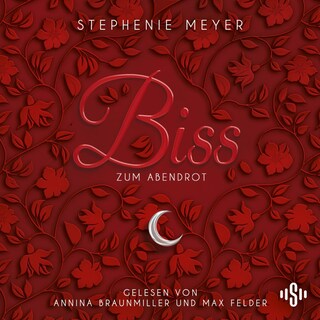 Bella und Edward 3: Biss zum Abendrot - Die ungekürzte Lesung als Hörbuch