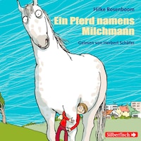 Ein Pferd namens Milchmann