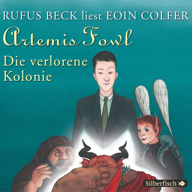 Kirjankansi teokselle Artemis Fowl - Die verlorene Kolonie (Ein Artemis-Fowl-Roman 5)