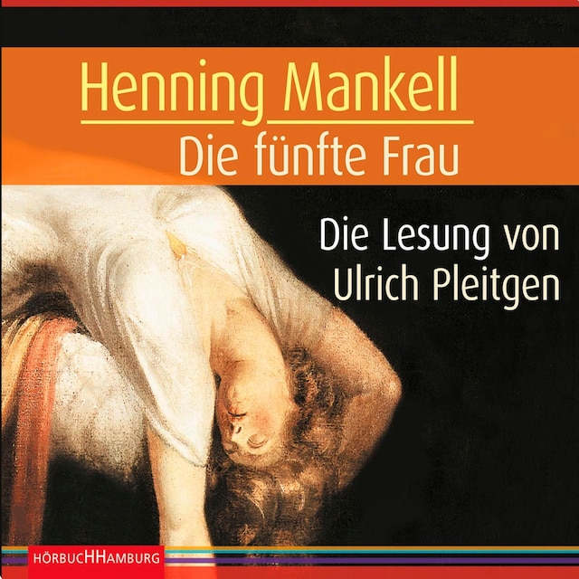 Couverture de livre pour Die fünfte Frau (Ein Kurt-Wallander-Krimi 7)