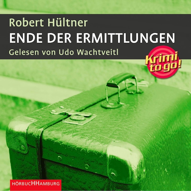 Book cover for Krimi to go: Ende der Ermittlungen