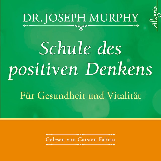 Book cover for Schule des positiven Denkens - für Gesundheit und Vitalität