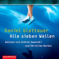 Alle sieben Wellen