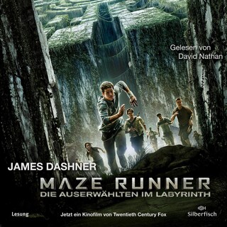 Die Auserwählten - Maze Runner 1: Maze Runner: Die Auserwählten im Labyrinth als Hörbuch