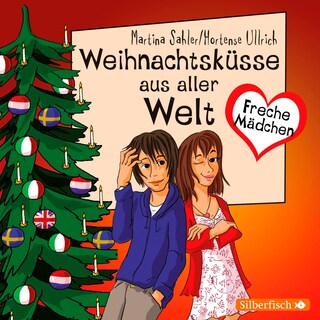 Freche Mädchen: Weihnachtsküsse aus aller Welt als Hörbuch