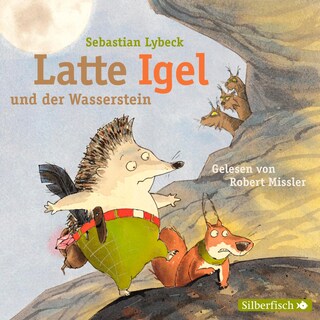Latte Igel 1: Latte Igel und der Wasserstein als Hörbuch