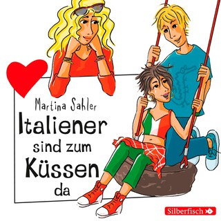 Freche Mädchen: Italiener sind zum Küssen da als Hörbuch